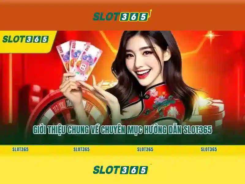 Slot365 – Đánh giá nền tảng slot trực tuyến