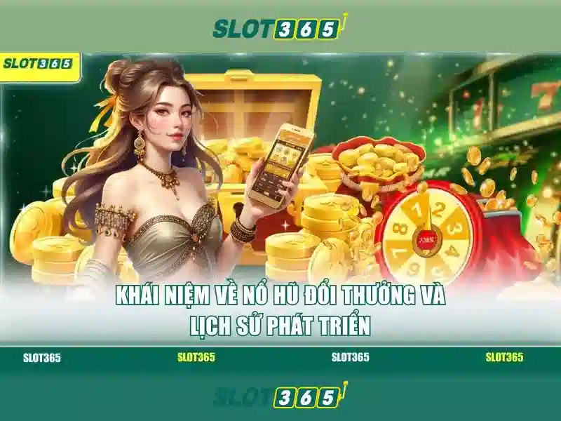 Slot365: Đánh giá và Trải nghiệm trò chơi máy xèng trực tuyến