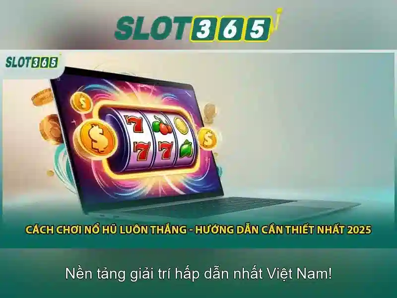 Slot365: Nền tảng slot trực tuyến đáng tin cậy cho người chơi Việt